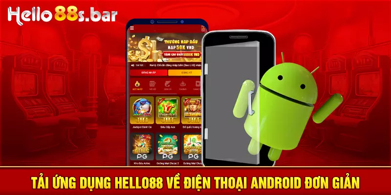 Tải ứng dụng HELLO88 về điện thoại Android đơn giản