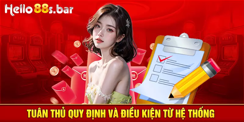 Tuân thủ quy định và điều kiện từ hệ thống