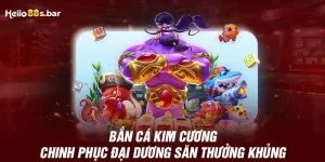 Bắn Cá Kim Cương - Chinh Phục Đại Dương Săn Thưởng Khủng